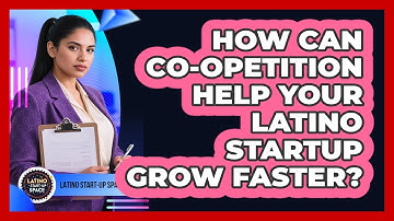 How Can Co-opetition Help Your Latino Startup Grow Faster? - Latino Start Up Space