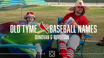 Old Tyme Baseball: Donovan & Burleson | St. Louis Cardinals