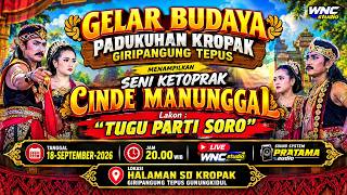 Live KETOPRAK CINDE MANUNGGAL acara GELAR BUDAYA KROPAK  GIRIPANGUNG TEPUS 2026