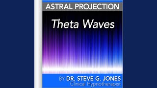 Astral Projection: Theta Waves