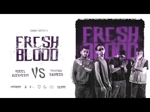 COMBAT BATTLE Alekpervi Vgeel VS Twoxtasy Rasheed FRESH BLOOD 16