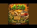 4:20 (Time To Roll)