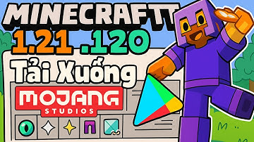 Cách Tải Minecraft PE 1.21.120 Chính Thức Từ CH Play | Phiên Bản Android Mới Nhất 2025