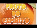 Fruto do Espírito🍊 para crianças#frutodoespírito#recursosvisuais#frutodoespirito #ministerioinfantil