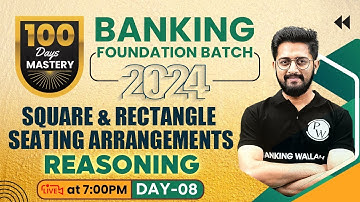 Banking Foundation Batch 2024 | Seating Arrangement | Square and Rectangular Seating Arrangement
