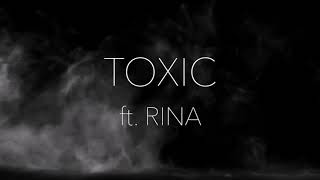 TOXIC ft. RINA (Official Audio)