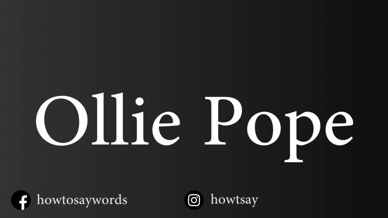 How To Pronounce Ollie Pope YouTube