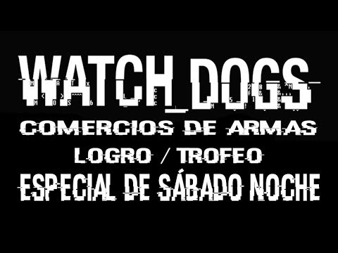 Vídeo: Watch Dogs - Investigaciones Sobre Comercio De Armas, Especial Del Sábado Por La Noche, Lo Llaman El Vigilante