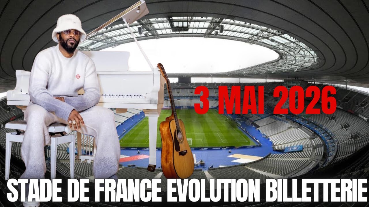 FALLY IPUPA STADE DE FRANCE 3 MAI 2026 EVOLUTION BILLETTERIE
