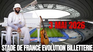 FALLY IPUPA STADE DE FRANCE 3 MAI 2026 EVOLUTION BILLETTERIE