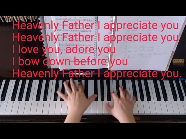 Heavenly Father I Appreciate You (Praise & Worship) Chords & Lyrics 