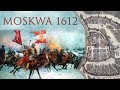 Polacy na Kremlu. Bitwa pod Moskwą w 1612r.