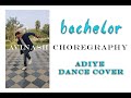 Bachelor's | Adiye Song | Dance Cover ft Avinash