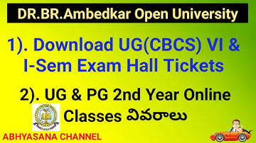 DR.B.R.AMBEDKAR OPEN UNIVERSITY // UG CBCS I & II Sem Hall Tickets // UG & PG Online Classes Details