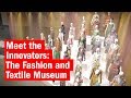 Meet the Innovators: The Fashion and Textile Museum | Time Out London