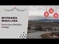 Wigilia 2021, przejazd przez Frydrychowice, Wieprz. Panorama Beskidu Małego