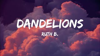 Ruth B. - Dandelions (Lyrics)