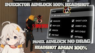 Panel Injector Ff Auto Headshot 100% Nembak Badan Hs, Aimbot, Aimlock, Magic Bullet, Anti Banned
