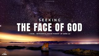 SEEKING THE FACE OF GOD // INSTRUMENTAL SOAKING WORSHIP // SOAKING WORSHIP MUSIC