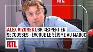 Alex Vizorek : quand DSK "l'expert en secousses" évoque le séisme au Maroc