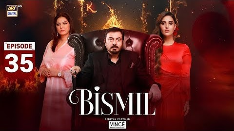 Bismil Episode 35 | Digitally Presented by Vince Care | 18 Dec 2024 (English Subtitles)| ARY Digital