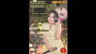 LAGU TERFAVORIT FULL ALBUM YENI INKA 2022 !!! TANPA IKLAN || WAPTRICK