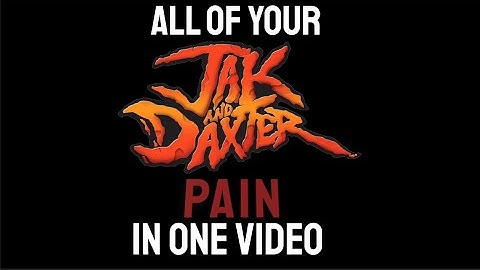 harlpost - (MOST) of Your Jak & Daxter Pain in One Video