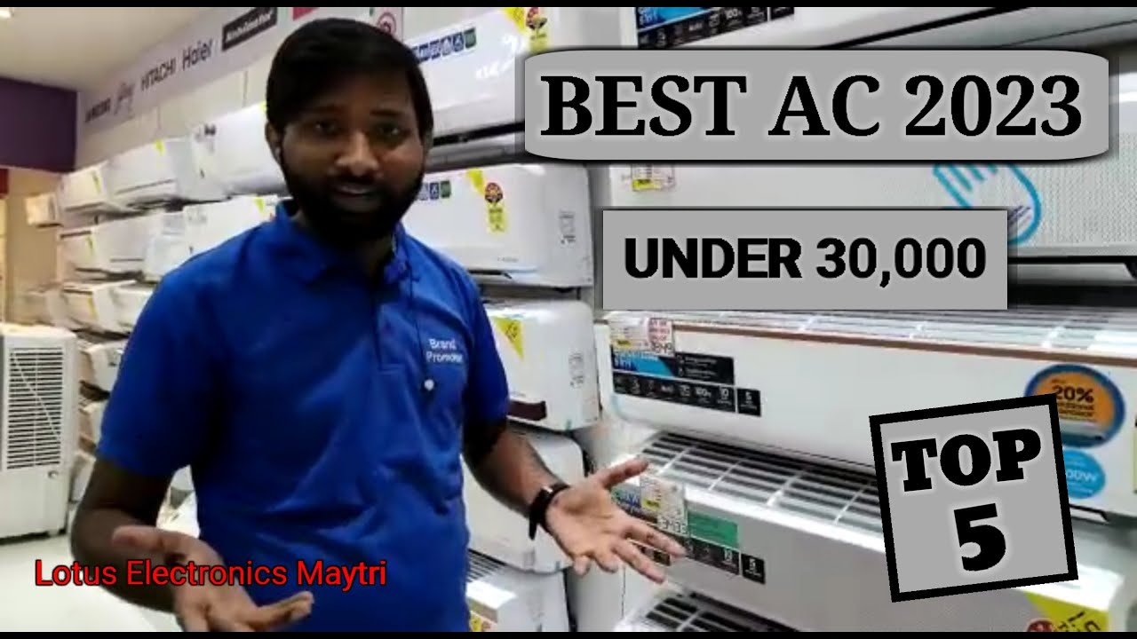 Best AC 2023 In Best AC Under 30000 Best 1 Ton 1 5 Ton AC Best 1 best-ac-2023-in-best-ac-under-30000-best-1-ton-1-5-ton-ac-best-1