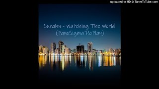 Surahn - Watching The World (PanoSigma RePlay)