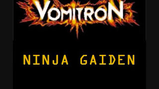 Ninja Gaiden Acts 4-6 METAL Remix - Vomitron (No NES for the Wicked) chords