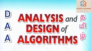 Algorithm and Analysis in DAA  tamil தமிழ் / Krishdev Technologies