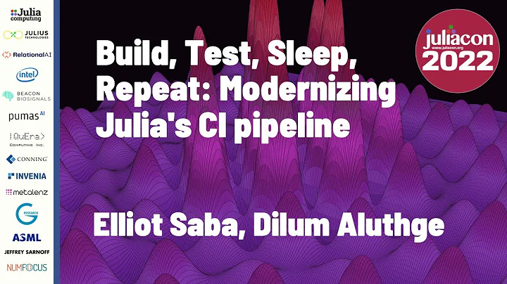 Build, Test, Sleep, Repeat: Modernizing Julia's CI...