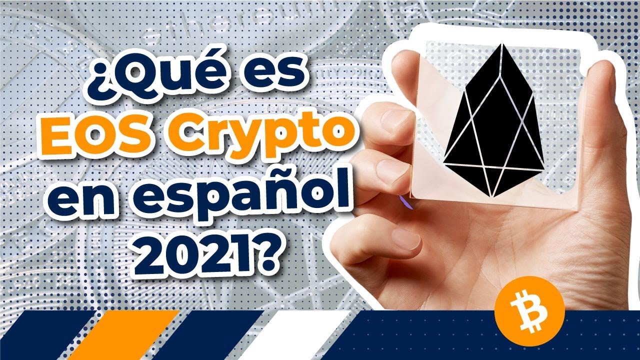 🚀 ¿Sabes qué es y cómo funciona EOS【2021】? 🤔 - YouTube