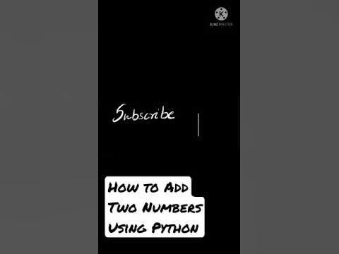 How to Add Two Numbers using Python