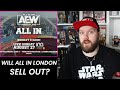 AEW: Will All In London SELL OUT?!