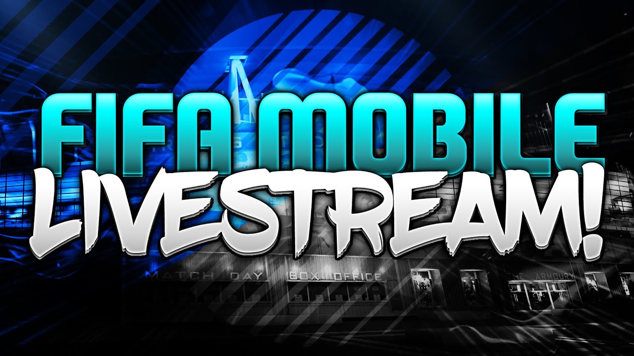 FIFA MOBILE LIVESTREAM! 