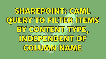Sharepoint: CAML query to filter items by Content Type, independent of column name (2 Solutions!!)