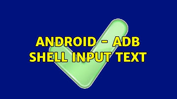Android - adb shell input text