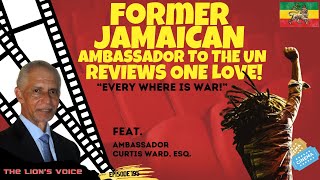 EP #195- Ambassador Curtis Ward gives his out of theater reaction to Bob Marley's One Love (Clip#1)