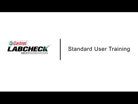 Castrol Labcheck - Standard User Training