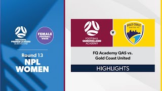 NPL Women Round 13 - FQ Academy QAS vs. Gold Coast United Highlights by Football Queensland 84 views 2 days ago 4 minutes, 29 seconds