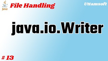 File handling in java | java.io.writer class | what is use of writer class in java
