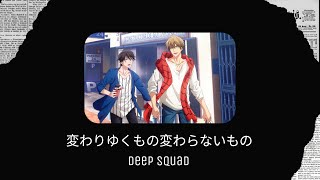 Thaisub | 変わりゆくもの変わらないもの (Kawariyukumono Kawaranaimono) - Deep Squad Resimi