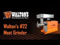 Grind Your Own Meat: Walton's #22 Grinder