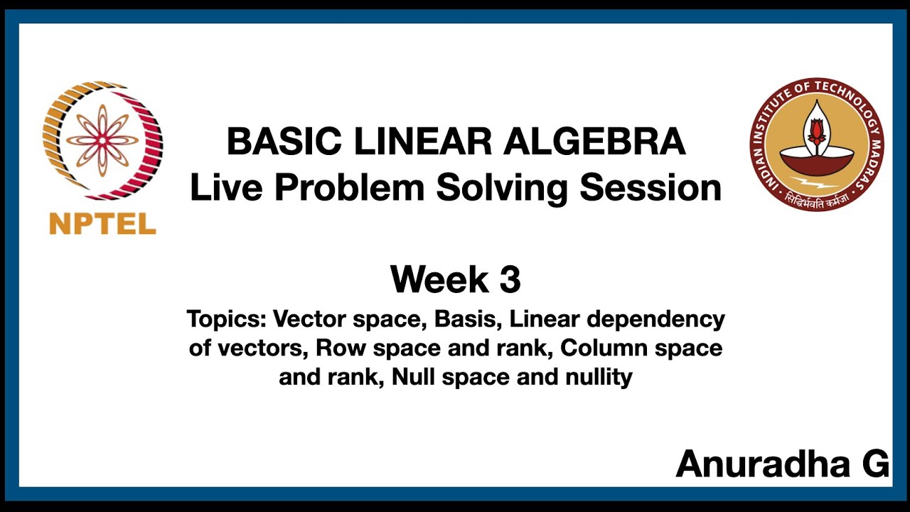 Basic Linear Algebra: Live Problem Solving Session: Week 3 - YouTube