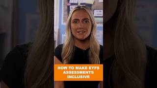 How to Make EYFS Assessments Inclusive