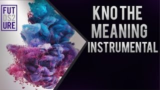 Future - Know the Meaning Instrumental [HD/HQ] Profile