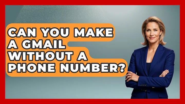 Can You Make A Gmail Without A Phone Number? - TheEmailToolbox.com