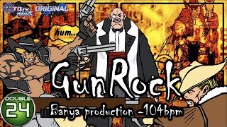 Gun Rock - Banya Production D24