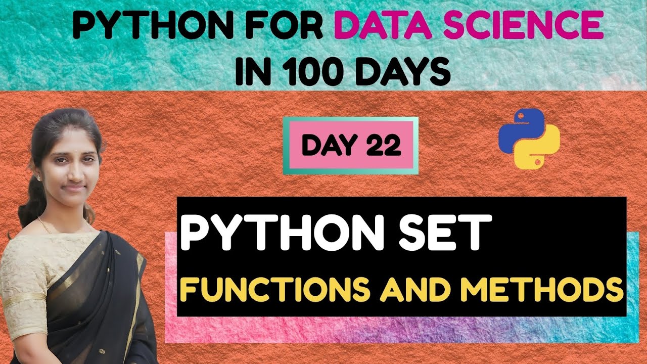 Day 22 : Python for Data Science | Python Set Functions and Methods ...
